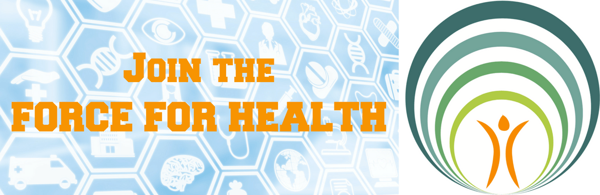 Join the FORCE FOR HEALTH