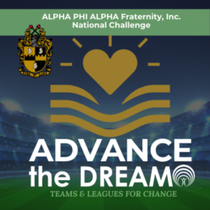 Group logo of Advance the Dream – Alpha Phi Alpha TEAMS