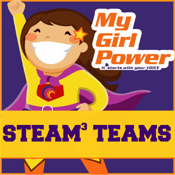 My Girl Power STEAM³ TEAM