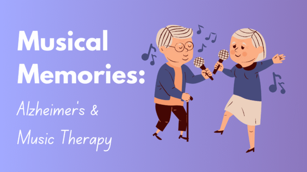 Title: Musical Memories: Alzheimer's & Music Therapy. Image: A cartoon drawing of elderly people dancing and singing against a blue and purple gradient background.